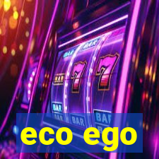 eco ego